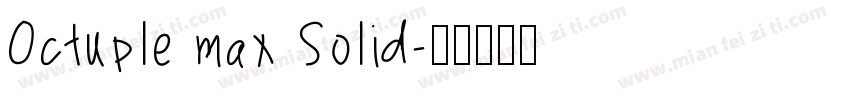 Octuple max Solid字体转换